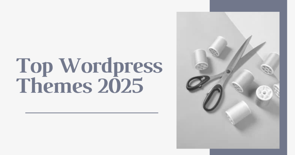 Top WordPress Themes 2025